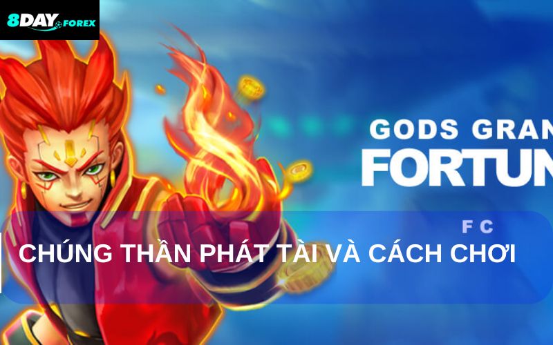 Hướng Dẫn Cách Chơi Game Chúng Thần Phát Tài 8Day