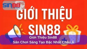 Giới Thiệu Sin88: Nhà cái uy tín hàng đầu cho người chơi cá cược tại Việt Nam