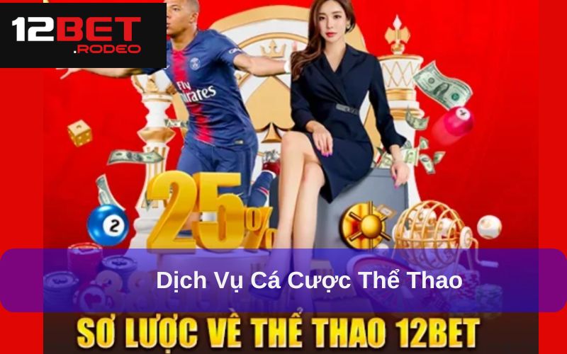 12bet Đa dạng sản phẩm